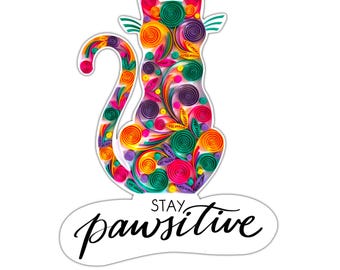 Pegatina de gato "Stay Pawsitive": vinilo impermeable