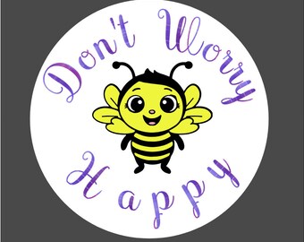 Don't Worry Bee Happy Laminated Sticker