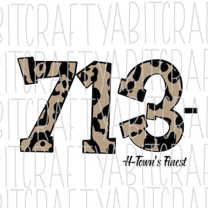 713- H-Town&#39;s Finest/Area Code svg, jpeg, png, sublimation, digital download, cricut, silhouette