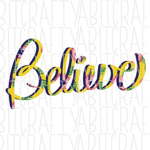 Believe png, sublimation, digital download