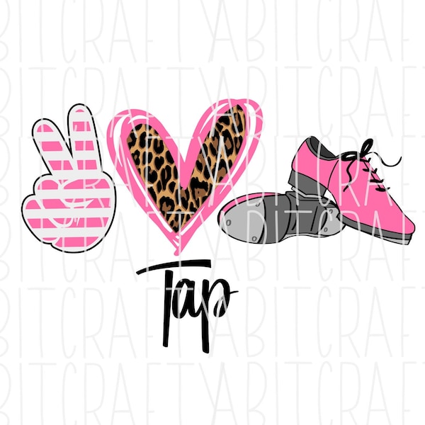 Peace, Love, Tap/Tap Dance Shoes SVG, PNG, Sublimation, téléchargement numérique, cricut, silhouette - 3 couleurs incluses
