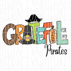 Thanksgiving Sublimation/Grateful Pirates/Pirate Sublimation/Teacher/Pirate svg, png/digital download-fully cuttable