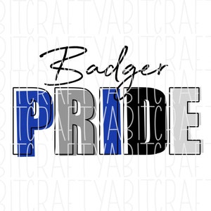 Badger Pride/Badgers/Back to School svg, png, sublimation, digital download