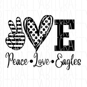Pace, amore, Eagles SVG, PNG/Sublimazione Download digitale, Cricut, Silhouette, arte vettoriale