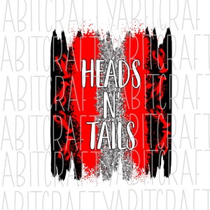Heads N&#39; Tails PNG, sublimation, digital download