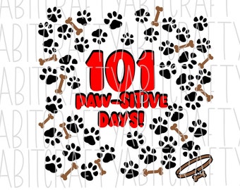 101  Days of School/ 101 Days of School SVG, PNG, sublimation, digital download, cricut, silhouette, print n cut, waterslide