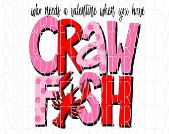 Who Needs a Valentine/Cupid/Valentine's Day Sublimation/cut file/Love Crawfish/Tails svg,png, sublimation, digital download - hand drawn