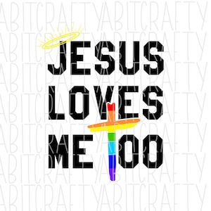 Jesus liebt mich auch/Gay Pride/Regenbogen SVG, PNG, Sublimation, digitaler Download, Vektorkunst, Silhouette, Cricut