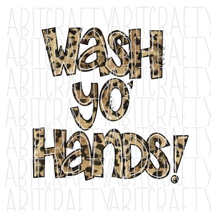 Wash Yo&#39; Hands/Sanitize PNG/Sublimation, Digital Download - hand drawn