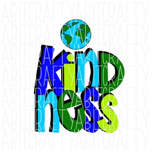 May include: A colorful graphic design of the word "kindness" with a blue, green, and yellow color scheme. A blue globe with green continents is above the word.