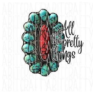 May include: A turquoise and red gemstone design with a silver setting. The text "All the pretty things" is written in black cursive.