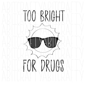 Too Bright/Drug Free/No to Drugs/Drug Free svg/Red Ribbon Week, svg png, sublimation, digital download - hand drawn