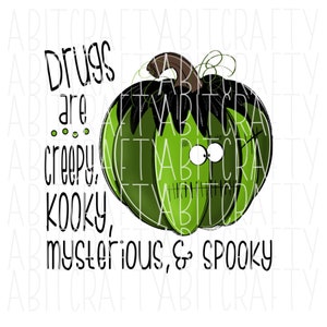 No to Drugs/Drug Free/ Boys&#39; Halloween Design/print then cut, dtg, png, sublimation, digital download - hand drawn