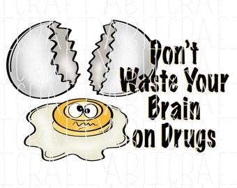 Don’t Do Drugs/Drug Free/No to Drugs/Drug Free png, DTG, print then cut, sublimation, digital download
