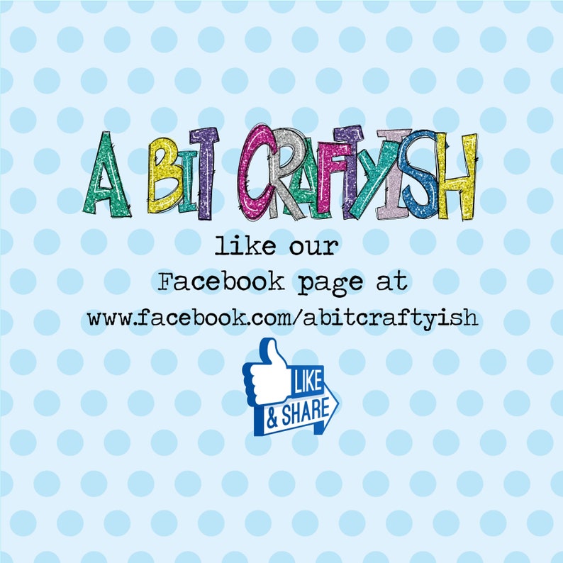 May include: A light blue background with white polka dots. The text "A Bit Craftyish" is in colorful, glittery letters. Below, it says "like our Facebook page at www.facebook.com/abitcraftyish" with a blue "Like & Share" icon.