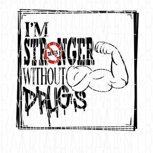 Stronger Without Drugs/Drug Free/Red Ribbon Week png, digital download, silhouette and cricut file
