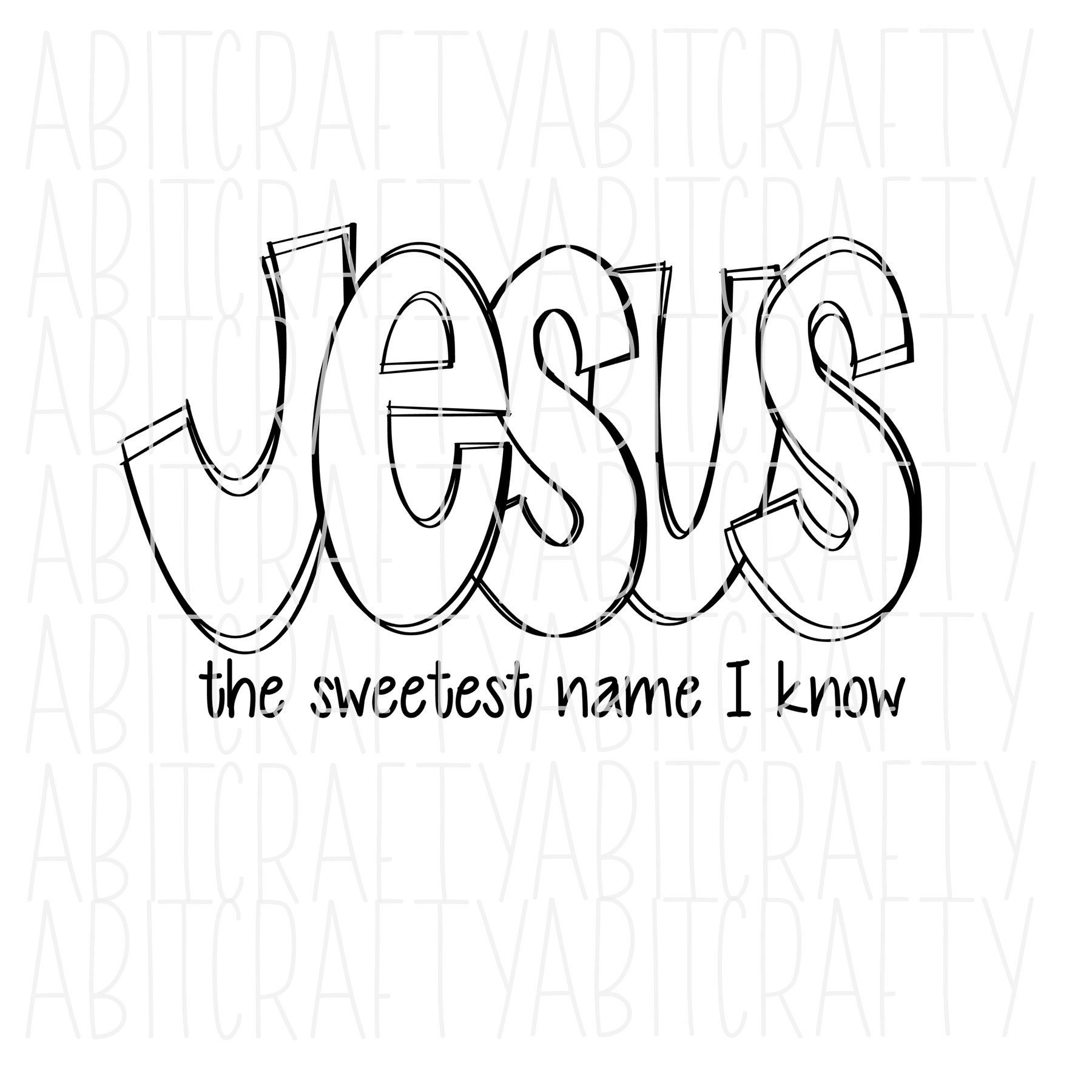 Jesus the Sweetest Name I Know/religious/christmas Sublimation Svg, Png,  Sublimation, Digital Download Hand Drawn - Etsy