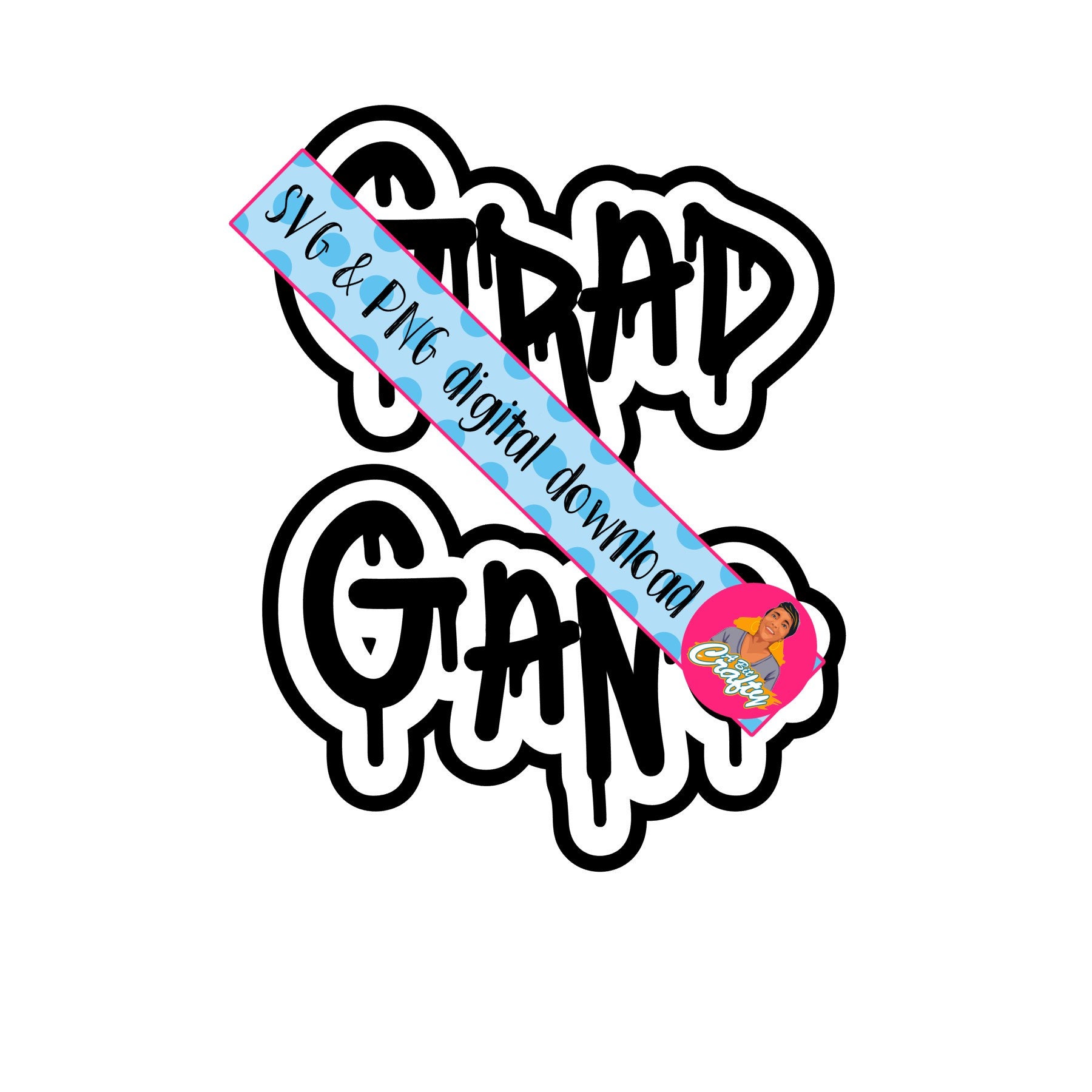 Grad Gang/graduation Crew/graduate/college/high School Svg, Png ...