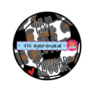 Soccer Love/Sports Love/Mom/Team Pride/Team Spirit/Soccer Ball Sublimation png, sublimation, digital download