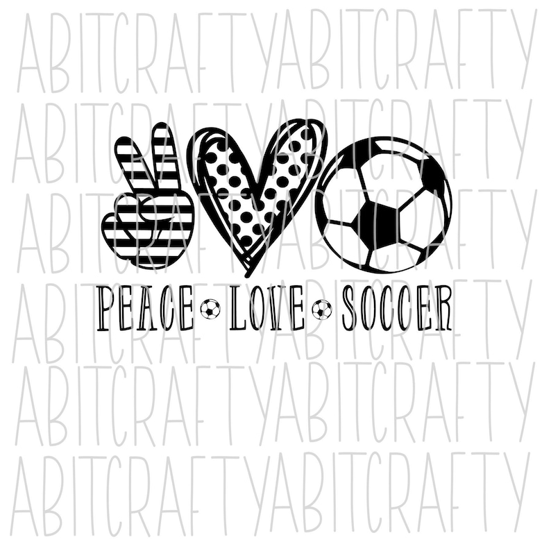 May include: Black and white peace sign, heart, and soccer ball graphic with the text "Peace Love Soccer".