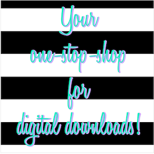 May include: A digital download advertisement with a black and white striped background. The text "Your one-stop-shop for digital downloads!" is written in a teal and purple script font.