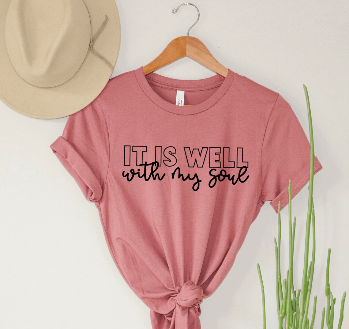 IT IS WELL With My Soul Shirt Tie Dye Shirt Bible Verse Etsy