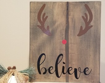 believe wood sign/chrsitmas sign/chrsitmas gift/holiday gift/reindeer sign/red nose sign/believe red nose sign/holiday decor/christmas decor
