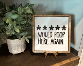 Would Poop Here Again - Funny Bathroom Sign - 5 Stars would poop here again - Funny Bathroom Decor - Funny Bathroom Signs - Funny Signs