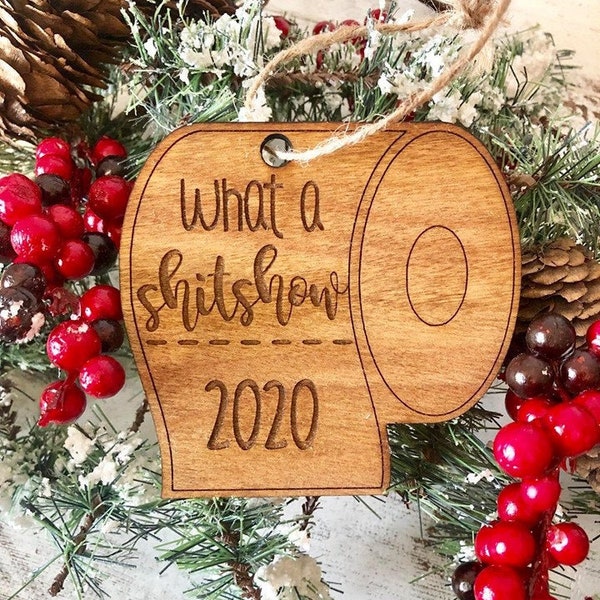 What a Shitshow toilet paper roll 2020 Christmas Ornament - Funny 2020 Christmas Ornament - Toilet Paper Ornament - Funny Ornaments