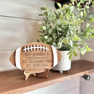 We scored a touchdown by getting you as our dad Football Sign for Dads Father's Day Gift Gifts for Dads Sports Dad Gift Dad Gift image 3