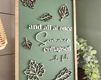And all at once summer collapsed into fall sign | Fall Home Decor | Fall Entryway Sign