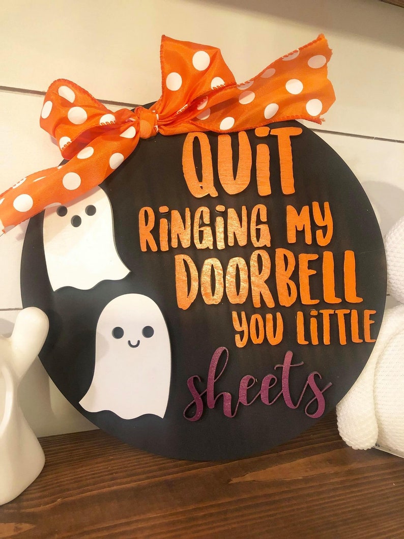 Funny Halloween Door Hanger Quit Ringing My Doorbell You Etsy