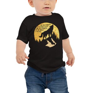 Epic Wolf Pack Quote "The strength of the pack" Baby Jersey Short Sleeve Tee