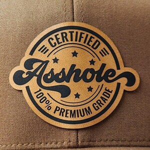 Engraved Certified Premium Asshole Hat Patch, Faux Leather