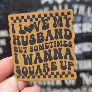 Square Up With My Husband Baseball Cap Patch, Laser Engraved Leatherette