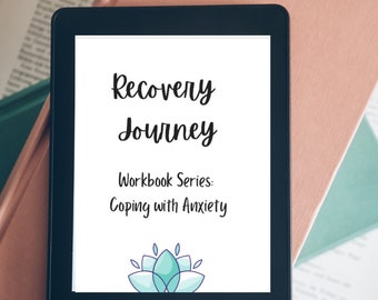 Anxiety - Recovery Journey Workbook, Digital Download, Anxiety Relief, Panic Attack Relief, Recovery