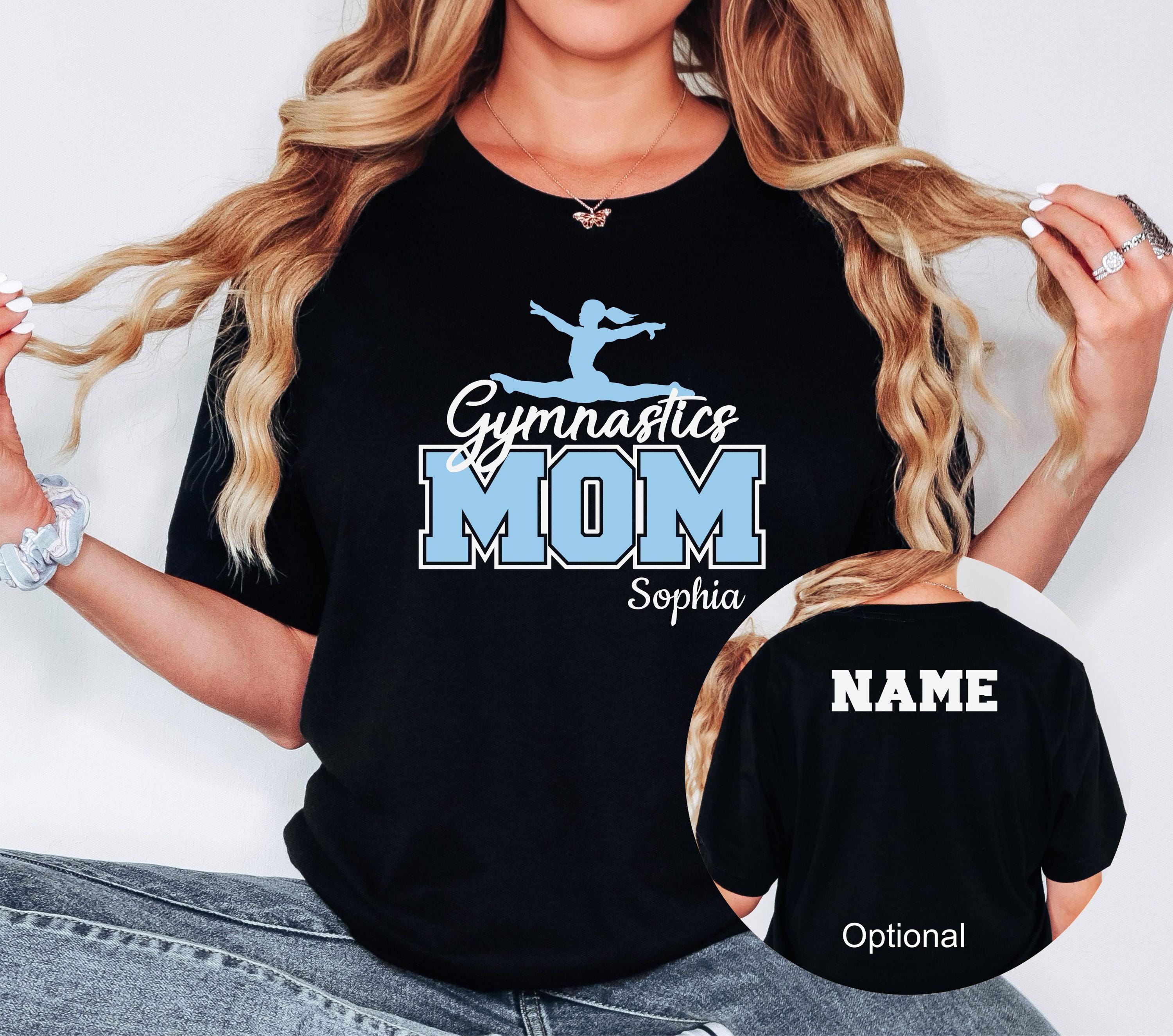 Custom Gymnastics Mom Tshirt, Cute Gymnast Shirt Custom Gymnastics Mom Tshirt, Cute Gymnast Shirt