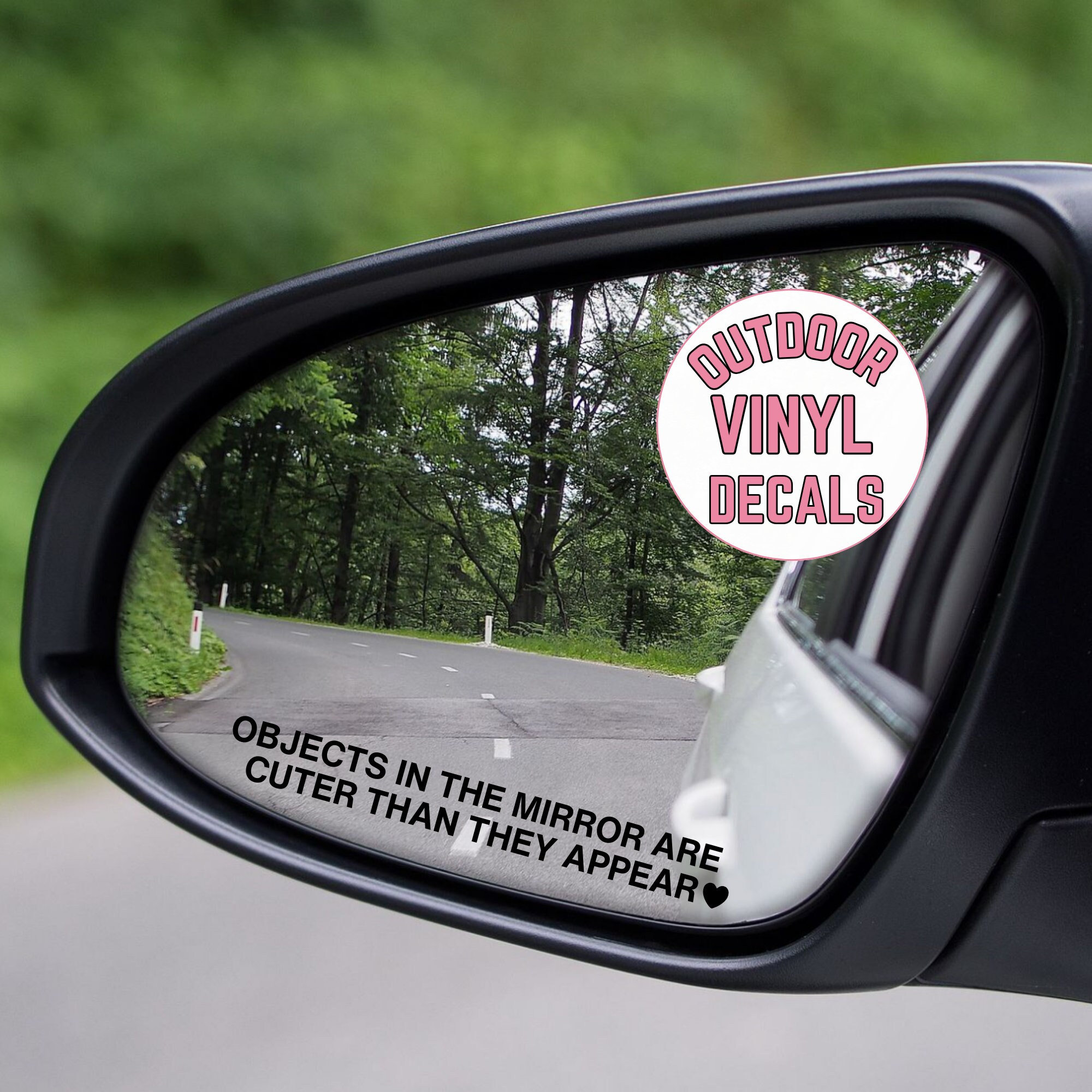 Objects in Mirror Are Cuter Than They Appear // Mirror Stickers / Vinyl  Sticker // Vinyl Name Decal // Car Decal for Women 