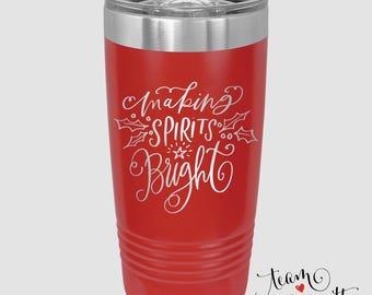 Christmas Travel Tumbler - 20 ounce Laser Engraved Insulated Mug - "Making Spirits Bright"