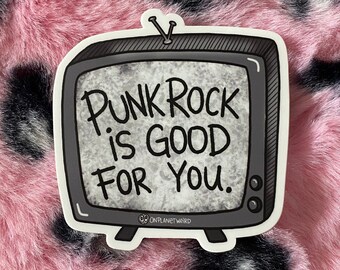 Punk Rock is Good For You retro TV sticker