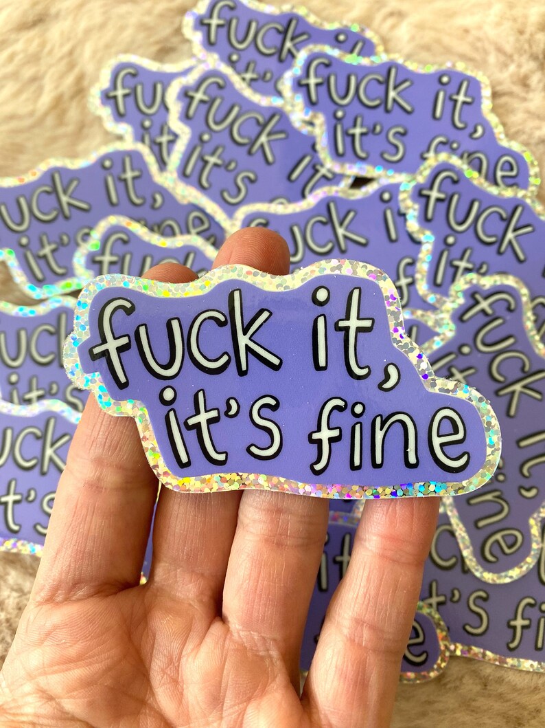 Fuck it, its fine Olivia Rodrigo guts inspired glitter vinyl sticker, bad idea right image 3