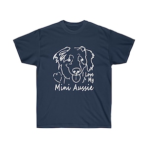 I Love my Mini Aussie T-shirt shirt tshirt Miniature Australian shepherd Unisex