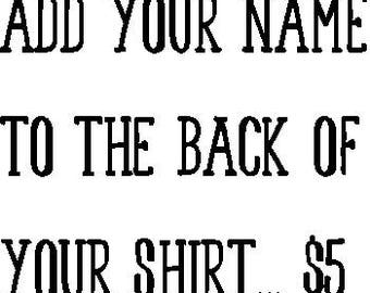 This is an add on to add your name to the back of your shirt order.