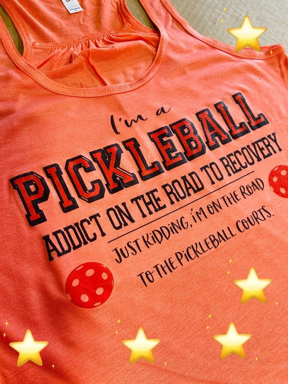 Pickleball tshirt long sleeve t hoodies I'm a pickle ball addict on the road to recovery just kidding I'm on the the road to the pickle ball