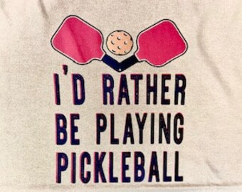 I'd rather be playing pickleball tshirt   Funny pickle ball shirts personalized option