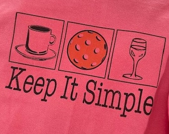 Keep It Simple Pickleball  coffee wine pickle ball pickleball shirts  custom pickleball gift