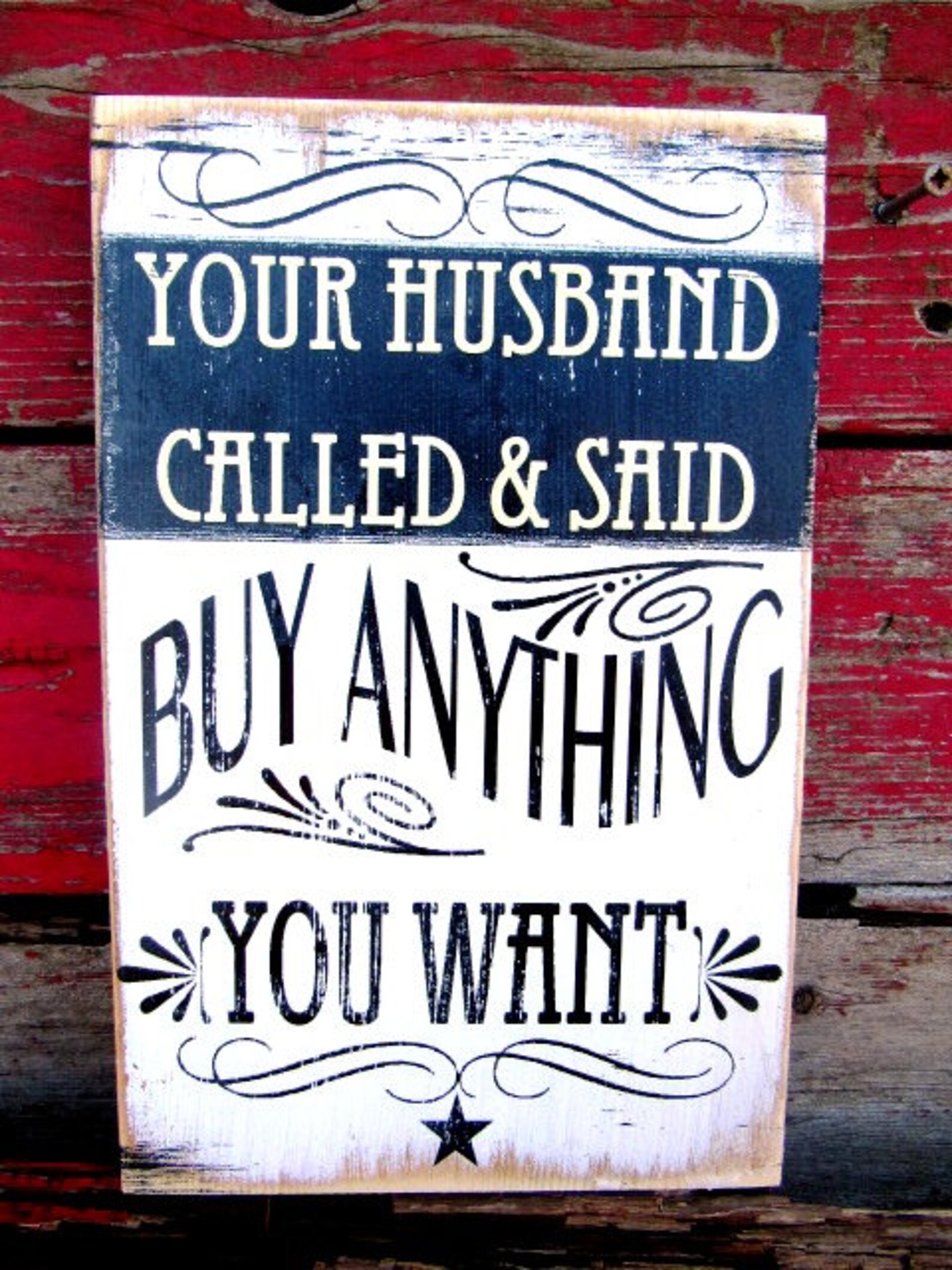 Your Husband Called and Said Buy Anything You Want Sign 8x11 | Etsy