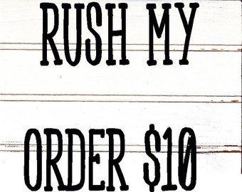 RUSH my order