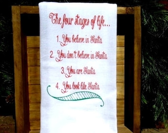 Christmas Tea Towel-flour sack DISH funny  kitchen decor-CHRISTMAS decor the four stages of life Santa hostess gift farmhouse fs166
