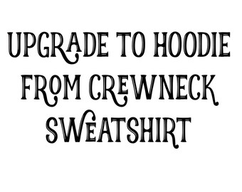 Upgrade to hoodies (addon for order already in production)
